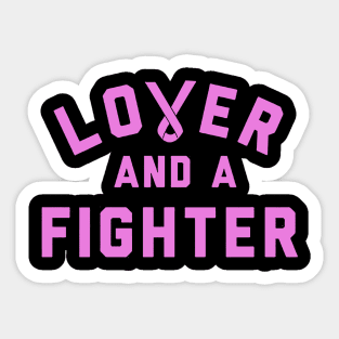 Lover And A Fighter Sticker